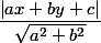 \dfrac{\left|ax + by + c\right|}{\sqrt{a^2+b^2}}